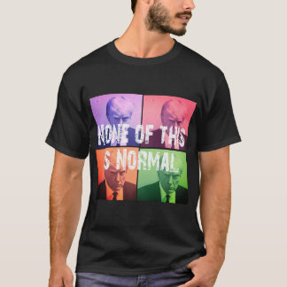 Inte normal - Trump T Shirt