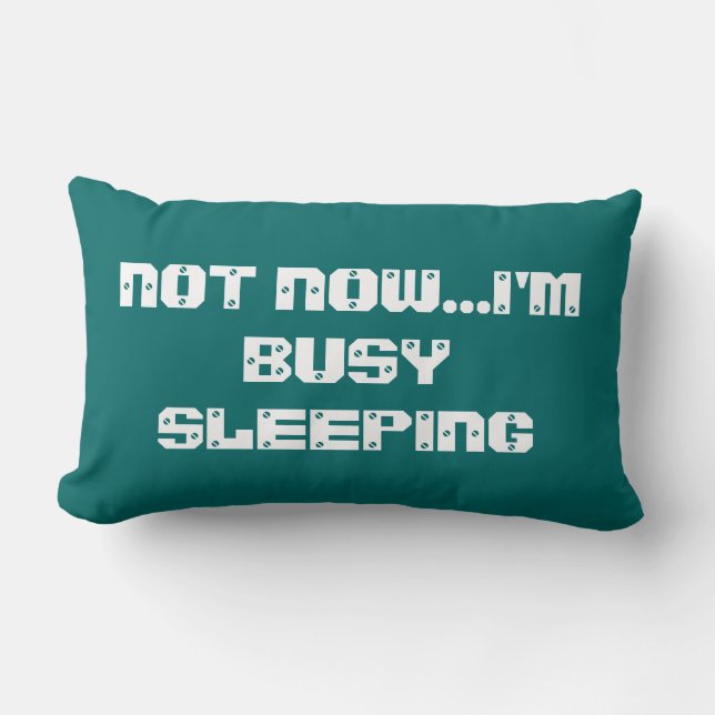 INTE NU... JAG ÄR BUSY SLEEPING LUMBARKUDDE (Framsida)