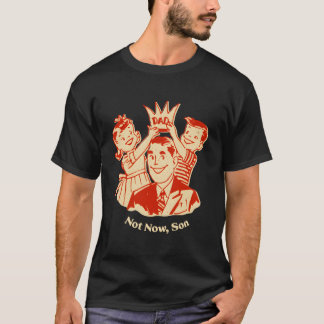 Inte Nu Son Konservativ Pappa Skyddande Pappa Liv T Shirt