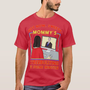 Inte nu Sweety Mommys Cyberkulying the Prime Mini T Shirt