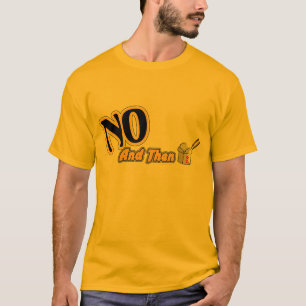 Inte, och därefter t shirt