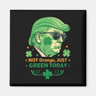 Inte Orange, bara Grönt i dag - Lustigt Trump St. Magnet