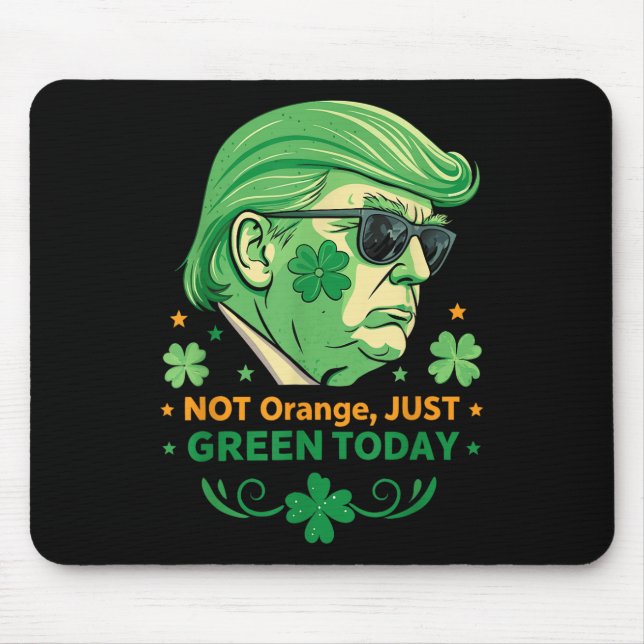 Inte Orange, bara Grönt i dag - Lustigt Trump St. Musmatta (Framsidan)