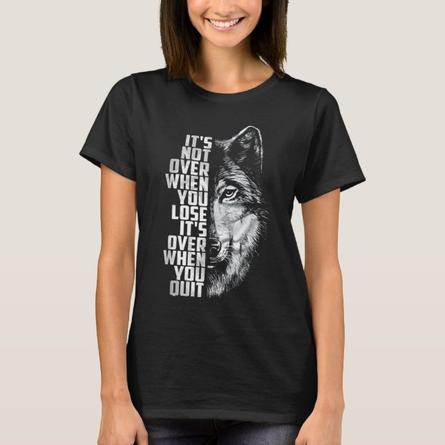 Inte över när man förlorar - över när man slutar v t shirt (Framsida)