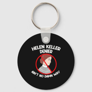 Inte på något sätt förnekelse Helen Keller-skämt,  Nyckelring