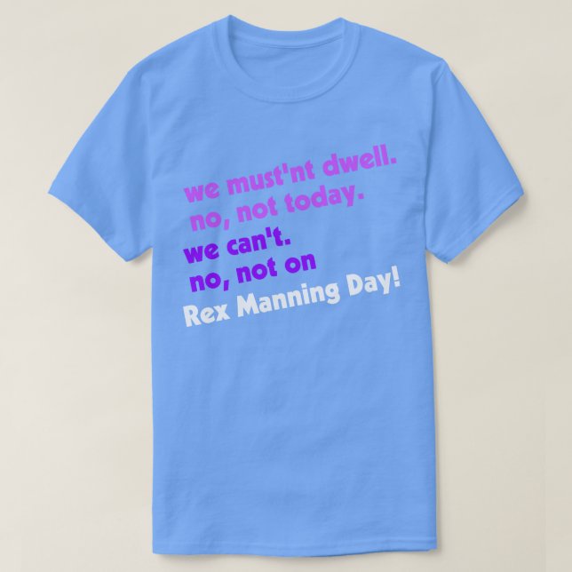 Inte på Rex Manning Day T Shirt (Design framsida)
