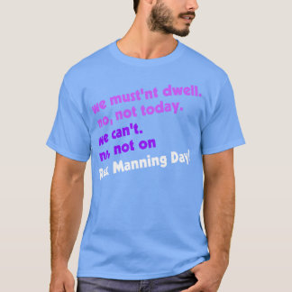 Inte på Rex Manning Day T Shirt