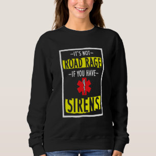 Inte på väg om du har Sirens T Shirt