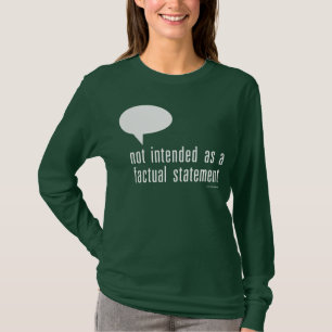 inte påtänkt som ett factual påstående t shirt