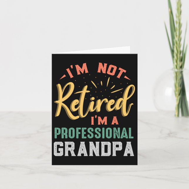 Inte pensionerad Professionell Grandpa Fars dag Kort (Framsida)
