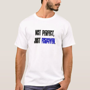 Inte perfekt precis förlåten kristet t shirt