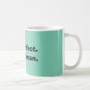 Inte perfekt. Precis människakaffemugg Kaffemugg