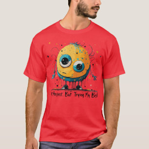 Inte Perfekt, utan mitt bästa T Shirt