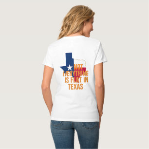 Inte platt i Texas Womens Kurvor Humor Funny T Shirt