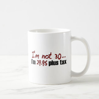 Inte positiv skatt 30 $29,95 kaffemugg