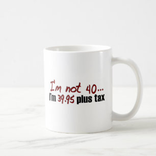 Inte positiv skatt 40 $39,95 kaffemugg