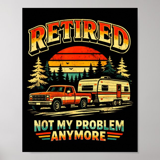 Inte problem längre pensionerad camper rolig retro poster (Framsidan)
