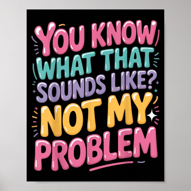 Inte Problem Roliga Citat Dumma Sarkastiska Poster (Framsidan)