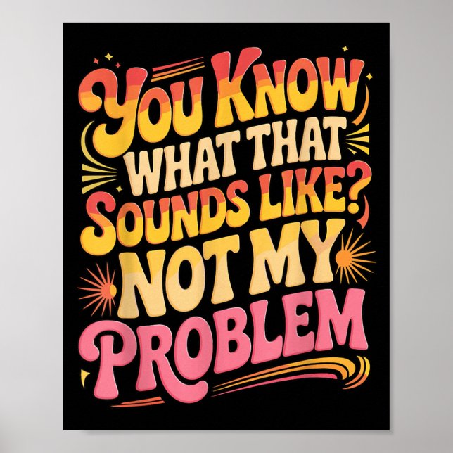 Inte Problem Roliga Citat Dumma Sarkastiska Poster (Framsidan)
