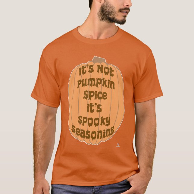 Inte Pumpkin Spice Spooky Seasoning Slogan T Shirt (Framsida)