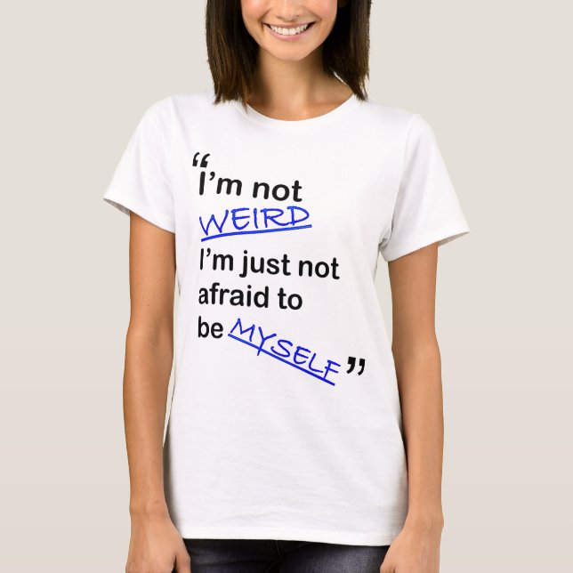 Inte räddt att vara jag själv tee shirt (Framsida)