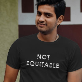 Inte rättvist t shirt