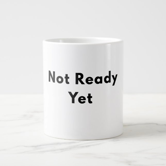 Inte redo än minimal text mugg jumbo mugg (Framsidan)