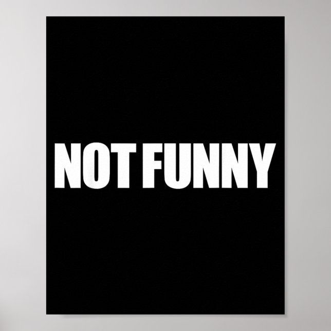 Inte rolig Sarksast humorcitat Meme-design Poster (Framsidan)