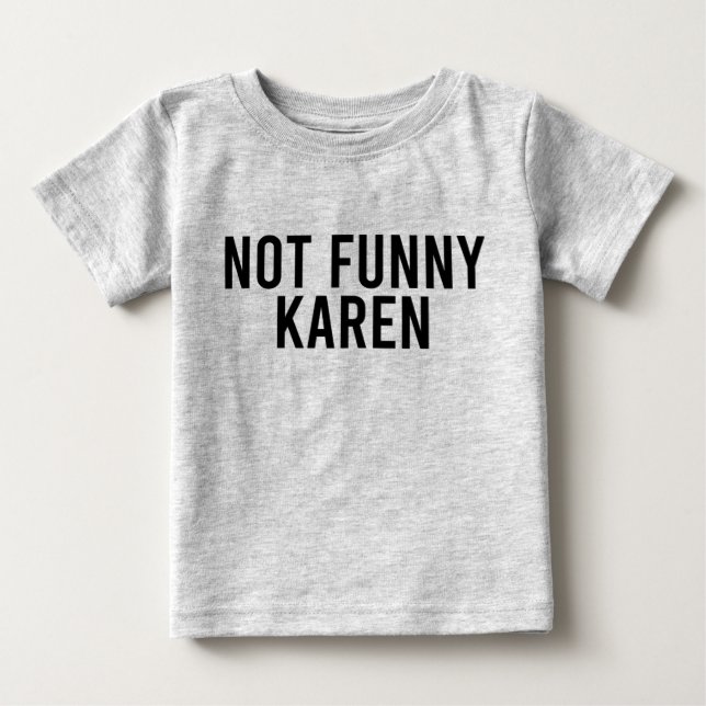 Inte roligt Karen T Shirt (Framsida)