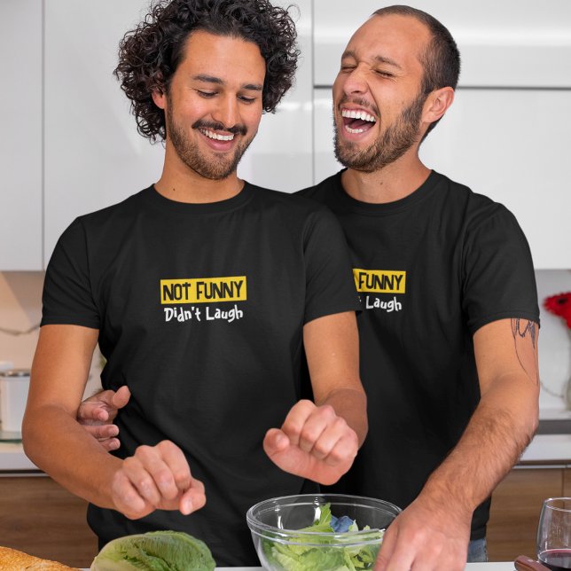 Inte roligt skrattade inte t shirt (Skapare uppladdad)