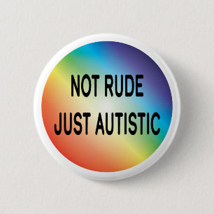 Inte rude bara autistisk autism, acceptans och med knapp