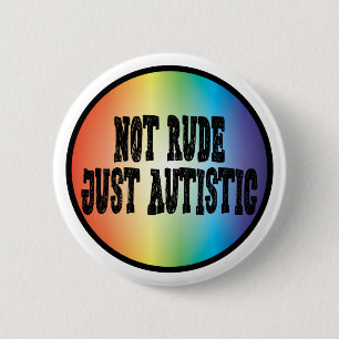 Inte rude bara autistisk autism, acceptans och med knapp