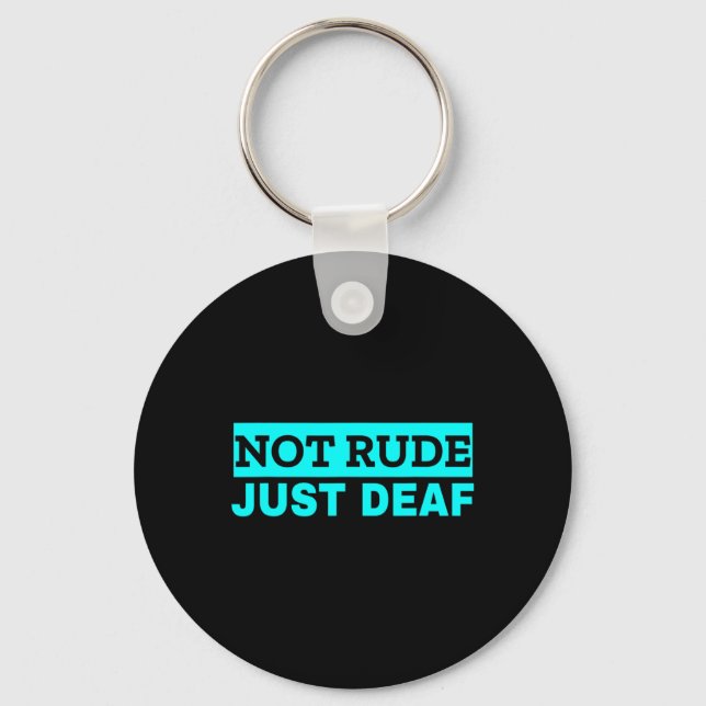 Inte rude Deafness Awareness ASL Awareness Nyckelring (Framsida)