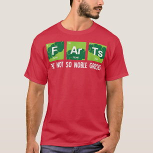 Inte så Noble Gases Farts Funny Chemistry Scien T Shirt