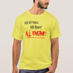 INTE salpeter-, INGEN ökning, ALL MOTOR! ta Tee Shirt