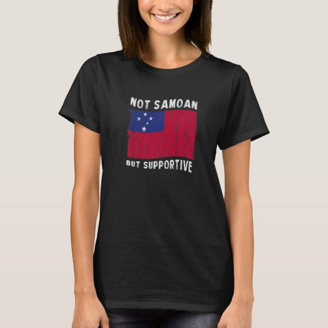 Inte samoansk utan stödjande nationell inspiration t shirt (Framsida)