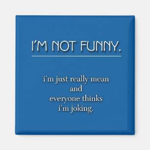 Inte särskilt roligt magnet