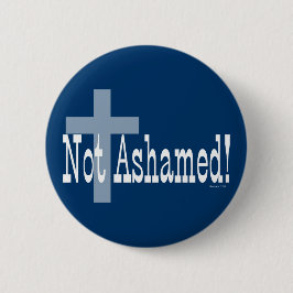 Inte skamset! Romans1:16 (med kor) Knapp