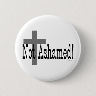 Inte skamset! Romans1:16 (med kor) Knapp