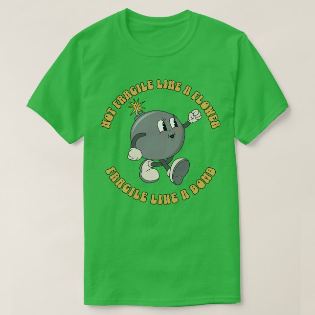 Inte skör som en blomma som bomb 1 t shirt (Design framsida)
