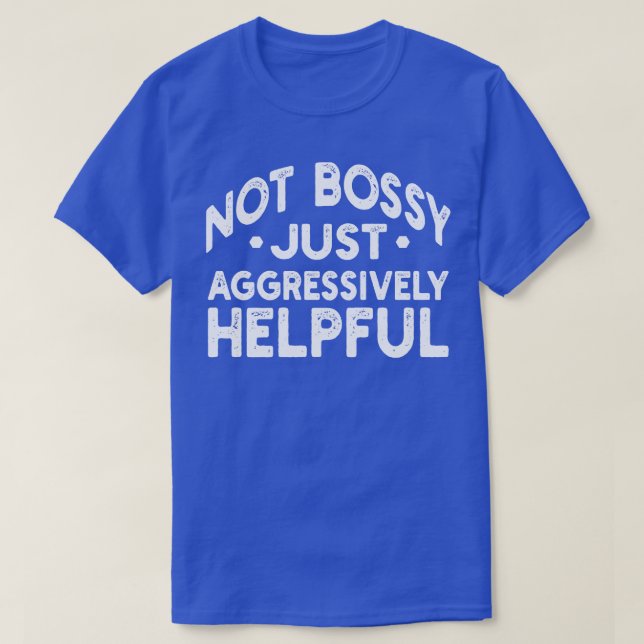 inte skygg bara till aggressiv hjälp t shirt (Design framsida)