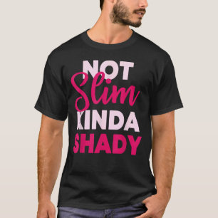 Inte Slim Kinda Shady T Shirt