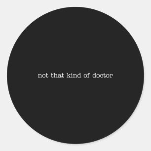 Inte snäll doktor Phd Runt Klistermärke