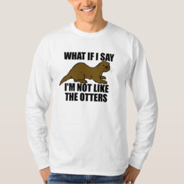 Inte som de otters tee shirt