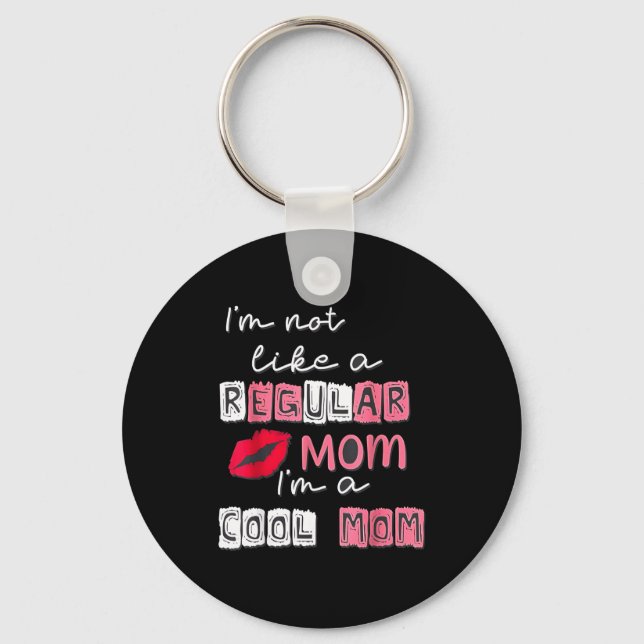 Inte som en vanlig mamma en cool mamma glad mors nyckelring (Framsida)