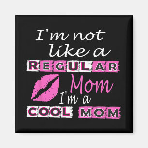 Inte som ett reguljärt Mamma Im A Coola-mamma Funn Magnet