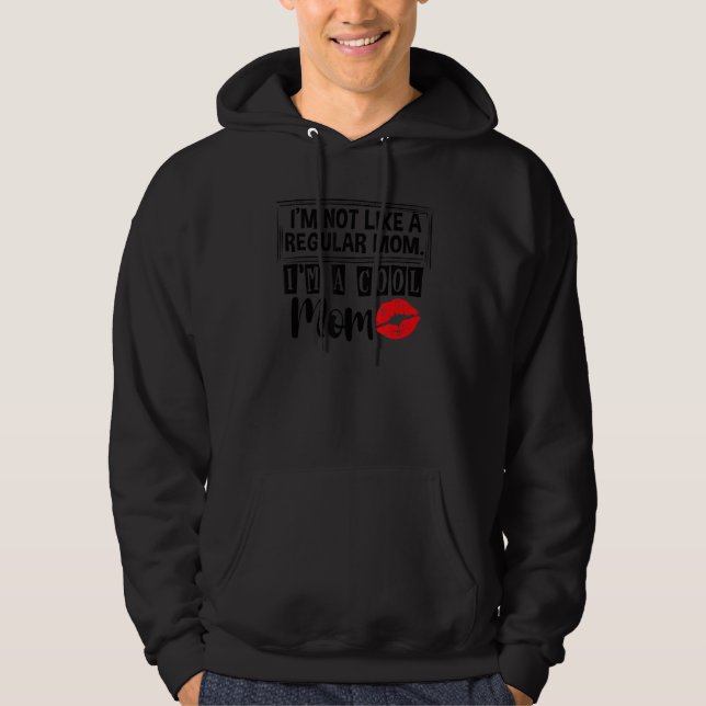 Inte som Regular Mamma I är Coola Mamma Mamma och  Hoodie (Framsida)