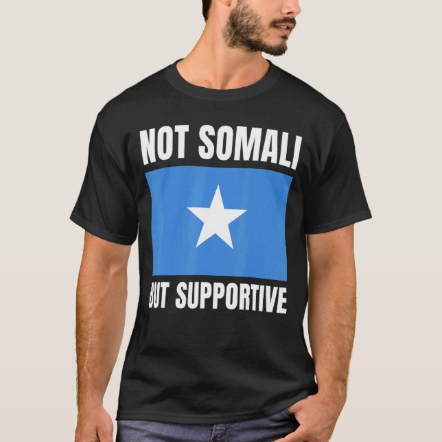 Inte somaliskt utan stöd till Somalias Flagga T Shirt (Framsida)