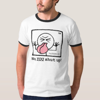 Inte stängde sig DU upp! T Shirt