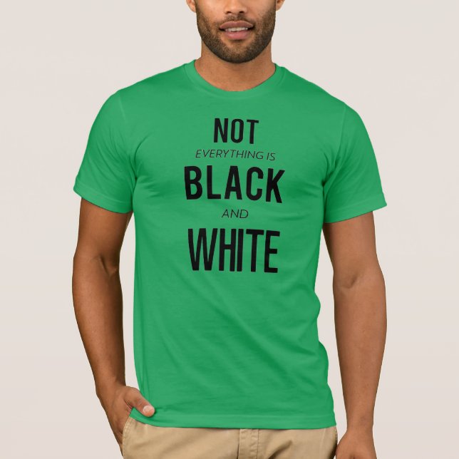 Inte svart eller vitt t shirt (Framsida)